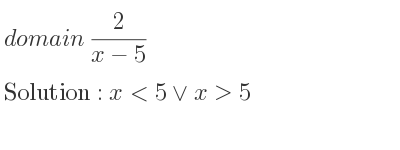 The domain of 2/(x-5) is x<5\lor x>5